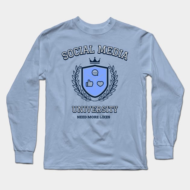 Social Media University Long Sleeve T-Shirt by Sanworld